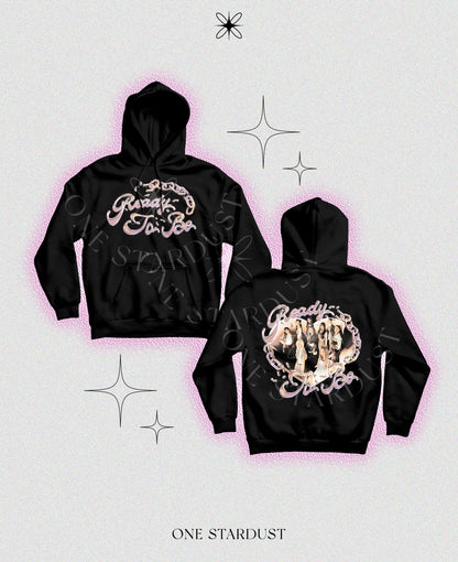 READY TO BE hoodie